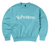 No Problemo Sweatshirt