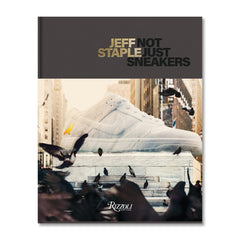 Jeff Staple: Not Just Sneakers
