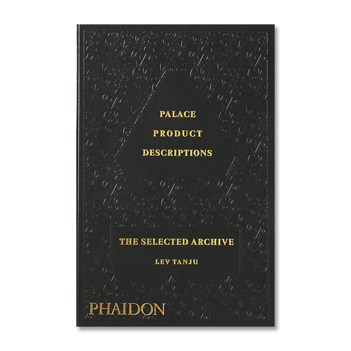 Palace Product Descriptions: The Selected Archive